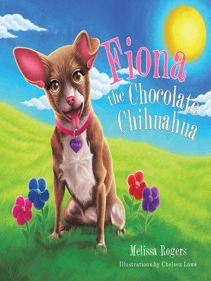 cover image of Fiona the Chocolate Chihuahua